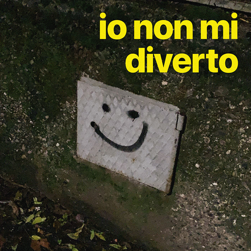 io non mi diverto